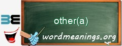 WordMeaning blackboard for other(a)